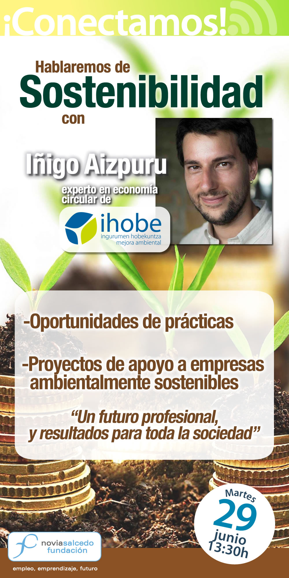 Conectamos con Iñigo Aizpuru de Ihobe. Hablaremos de Sostenibilidad, oportunidades de prácticas y proyectos en empresas ambientalmente sostenibles.