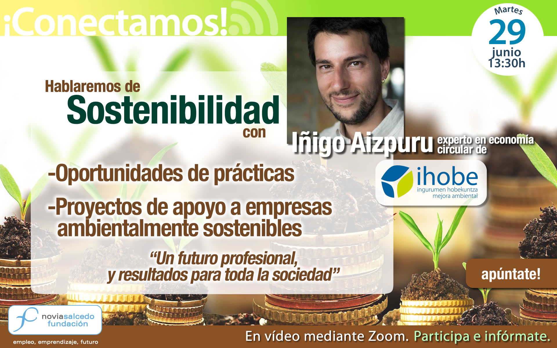 Conectamos con Iñigo Aizpuru de Ihobe. Hablaremos de Sostenibilidad, oportunidades de prácticas y proyectos en empresas ambientalmente sostenibles.