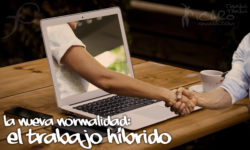 La nueva normalidad: El trabajo híbrido