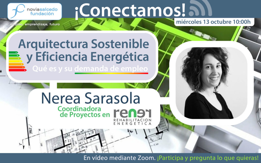 Conectamos con Nerea Sarasola, Arquitectura sostenible y eficiencia energética