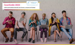 Reactívate 2022. 2000 oportunidades laborales para jóvenes y empresas de Euskadi