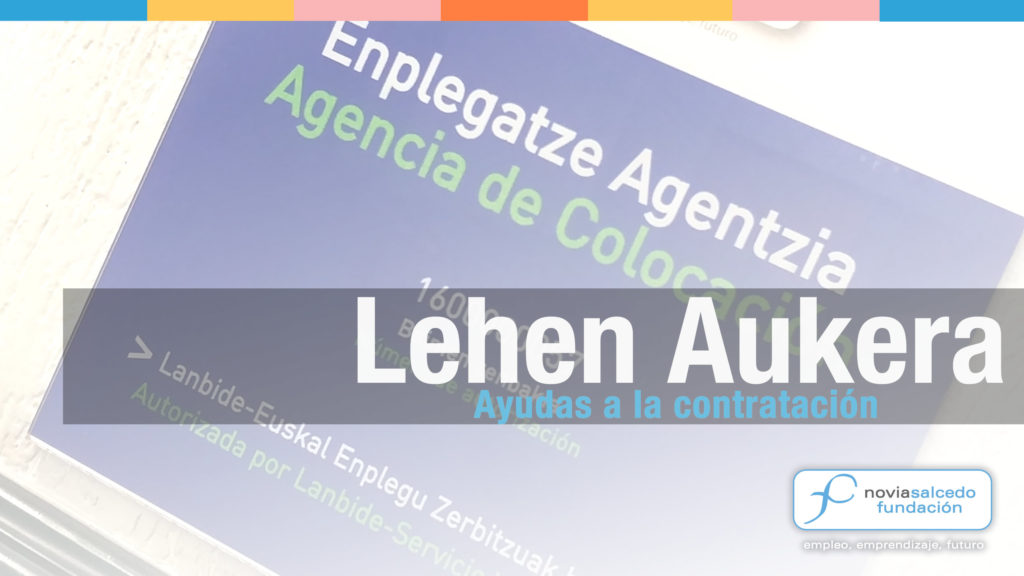 Lehen Aukera. Ayudas a la contratación.