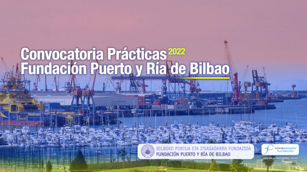 Prácticas 2022 Fundación Puerto y Ría de Bilbao y Fundación Novia Salcedo