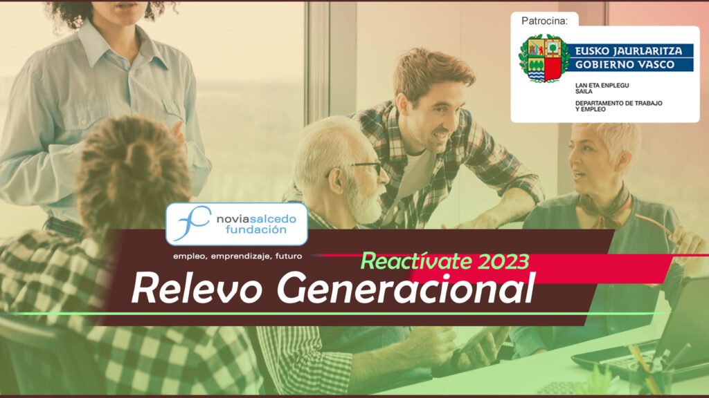 Reactívate 2023. Relevo Generacional. Patrocina Gobierno Vasco, Dpto. trabajo y empleo.