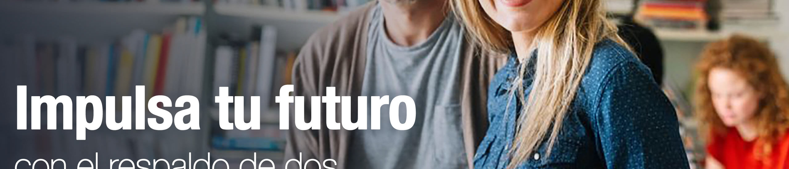 Impulsa tu futuro