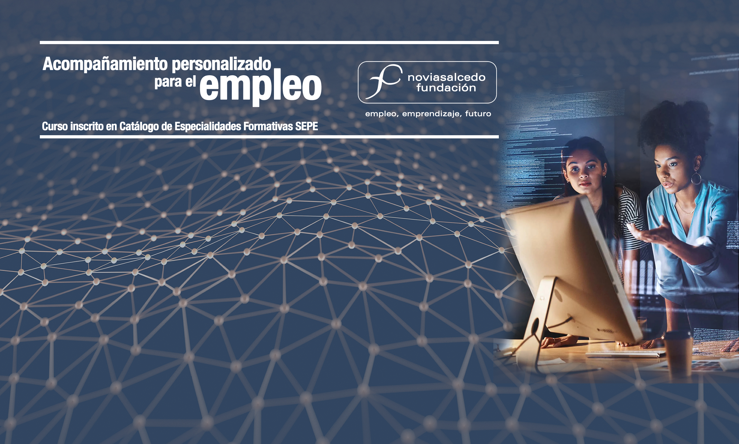 Fundación Novia Salcedo. empleo, emprendizaje, futuro.