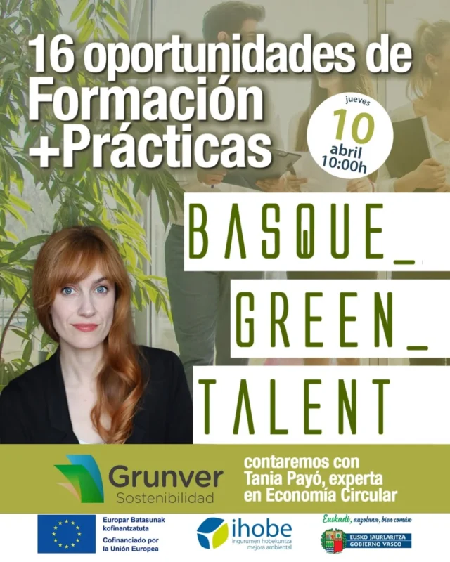 🌱 ¿Quieres formar parte del cambio verde?

Te invitamos a la sesión online de presentación del Basque Green Talent, el programa que conecta talento con oportunidades reales en la transición ecológica. ♻️

🗓 10 de abril
🕒 De 10:00 a 11:00h
📍 En directo vía Zoom
👩‍🏫 Con Tania Payó, experta en Economía Circular de Grunver Sostenibilidad

Descubre:
✅ Qué es el Basque Green Talent y su objetivo con @ihobe_eus
✅ Las fases del itinerario: información, formación, prácticas…
✅ Cómo inscribirte y qué necesitas para las convocatorias de 2025

📲 ¡Reserva tu plaza a través del enlace en nuestro perfil y da el primer paso hacia una profesión con impacto verde!

#BasqueGreenTalent #TransiciónVerde #EmpleoSostenible #EconomíaCircular
#FuturoSostenible #TalentoVerde
—--
🌱 Aldaketa berdearen parte izan nahi duzu?

Basque Green Talent programaren online aurkezpen-saiora gonbidatuta zaude, trantsizio ekologikoan benetako aukerak eskaintzen dituen talentua konektatzeko ekimena. ♻️

🗓 Apirilaren 10ean
🕒 10:00etatik 11:00etara
📍 Zuzeneko saioa, Zoom bidez
👩‍🏫 Hizlaria: Tania Payó, Ekonomia Zirkularrean aditua (Grunver Sostenibilidad-en)

Ezagutu:
✅ Zer den Basque Green Talent eta IHOBErekin duen helburua
✅ Ibilbidearen faseak: informazioa, prestakuntza, praktikak…
✅ 2025eko deialdietan parte hartzeko izen-ematea eta baldintzak

📲 Eman izena profileko estekaren bidez eta hasi zure bidea eragin positiboa duen lanbide baten bila!

#BasqueGreenTalent #TrantsizioBerdea #EnpleguIraunkorra #EkonomiaZirkularra
#EtorkizunIraunkorra #TalentuaBerde