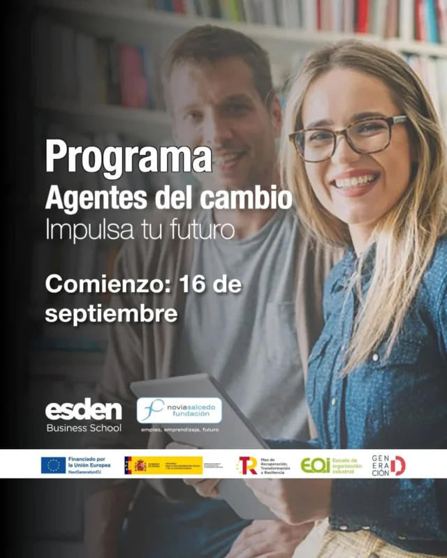 🚀 ¡Transforma tu futuro digital! 🚀

Llega "Generación Digital: Agentes del Cambio", un programa de Fundación Novia Salcedo y Esden Business School (@esdenbs), 100% subvencionado por los fondos Next Generation EU.

Conviértete en agente clave para la transformación digital de PYMES. Aprende gestión estratégica, innovación, CX, tecnología digital y soft skills.

¡Arrancamos el 16 de septiembre!

✅ Formación completa (150h/15 ECTS): blended learning.
✅ Prácticas remuneradas (hasta 6 meses): Aplica lo aprendido en empresas.
✅ Dirigido a: menores de 35 años (desempleo/autónomos/pymes) en Euskadi.

Más información e inscripción a través del enlace en nuestro perfil.

---

🚀 Zure etorkizun digitala eraldatu! 🚀

Hemen da "Generación Digital: Agentes del Cambio" programa, Fundación Novia Salcedo eta Esden Business School-ren eskutik, Next Generation EU funtsek %100ean diruz lagunduta.

Bihurtu ETE-en eraldaketa digitalerako funtsezko agente. Ikasi kudeaketa estrategikoa, berrikuntza, bezeroaren esperientzia, teknologia digitala eta soft skill-ak.

Irailaren 16an hasiko gara!

✅ Prestakuntza osoa (150h/15 ECTS): blended learning.
✅ Ordainpeko praktikak (gehienez 6 hilabete): Ikasitakoa enpresetan aplikatu.
✅ Norentzat: 35 urtetik beherakoak (langabezian/autonomoak/ETE-etan lanean) Euskadin.

Informazio gehiago eta izen-ematea gure profileko estekaren bidez.

#GeneracionDigital #TransformacionDigital #PYMES #NextGenerationEU #Euskadi #Formacion #Empleabilidad