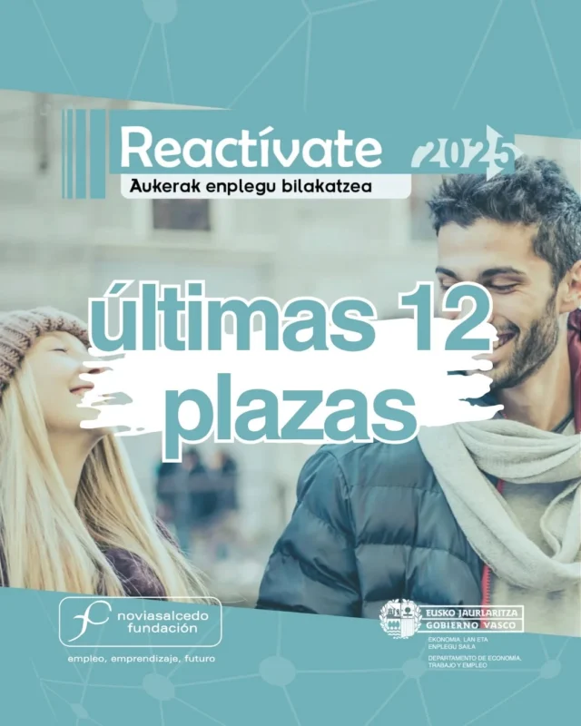 🔔 Última llamada para empresas de Euskadi comprometidas con el talento joven.

El programa Reactívate 2025, financiado por el Gobierno Vasco, sigue en marcha.

Pero (siempre hay un pero) solo quedan 12 de las 146 plazas disponibles con las que comenzamos.

Si quieres sumar talento joven a tu empresa, no dejes pasar esta oportunidad.

💬 Llámanos o escríbenos para darte toda la información personalizada.

---

🔔 Azken deia talentu gaztearekin konprometitutako Euskadiko enpresentzat.

Eusko Jaurlaritzak finantzatutako Reactívate 2025 programak martxan jarraitzen du.

Baina (beti dago baina bat) 146 plazetatik 12 baino ez dira geratzen.

Zure enpresan talentu gaztea gehitu nahi baduzu, ez utzi aukera hau pasatzen.

💬 Deitu edo idatzi informazio pertsonalizatu guztia emateko.

#Reactívate2025 #TalentoJoven #Euskadi #Bizkaia #Araba #Gipuzkoa #Empleo